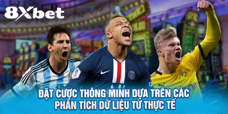 Đặt cược thông minh dựa trên các phân tích dữ liệu từ thực tế