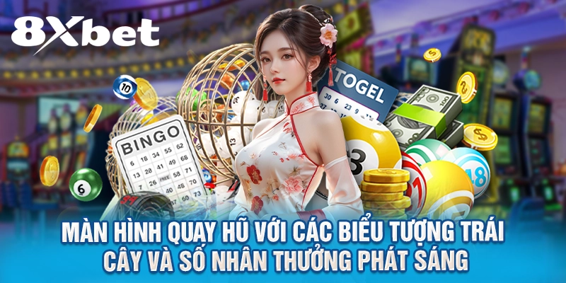 Màn hình quay hũ với các biểu tượng trái cây và số nhân thưởng phát sáng