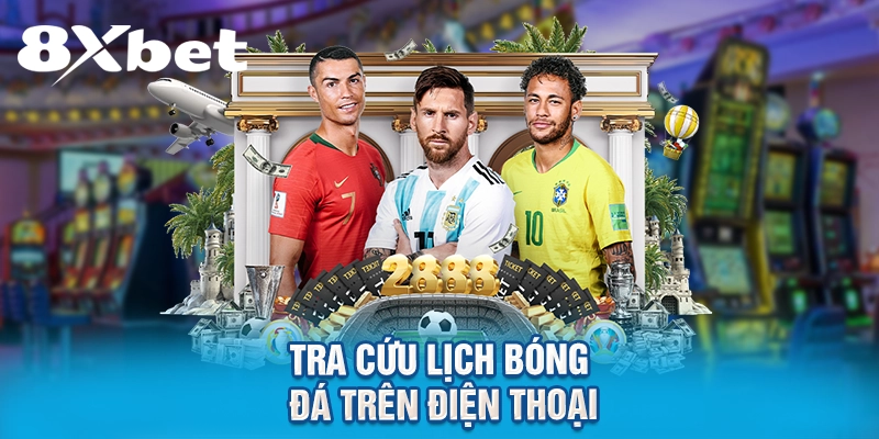 Tra cứu lịch bóng đá trên điện thoạ
