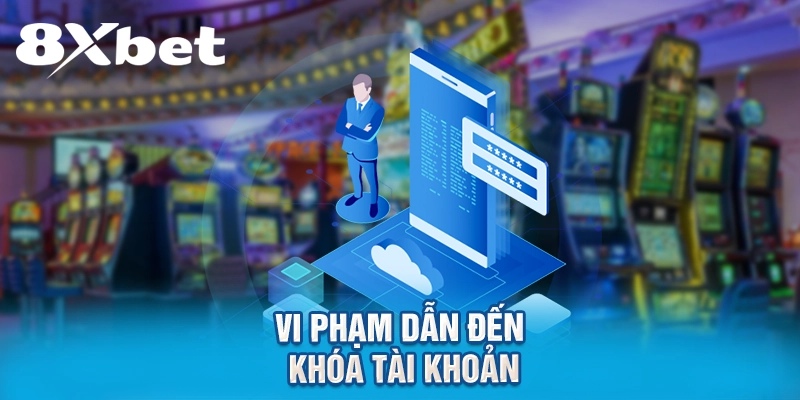 Vi phạm dẫn đến khóa tài khoản